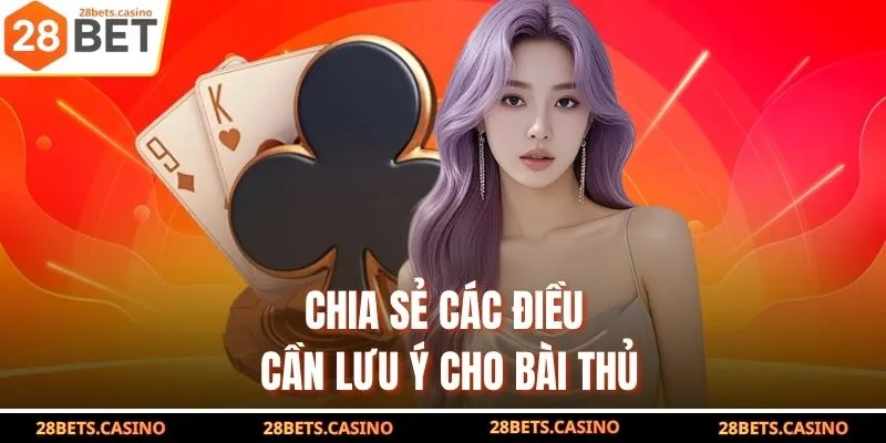 Chia sẻ các điều cần lưu ý cho bài thủ